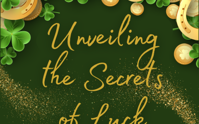Unveiling the Secrets of Luck: Beyond the “Luck of the Irish”