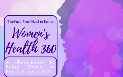 Women’s Health 360: A Cheat-sheet to Being Fierce at Every Stage of Life
